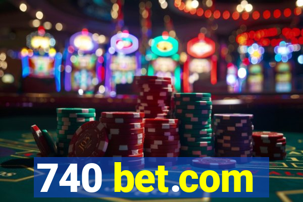 740 bet.com